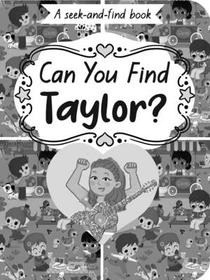 Can You Find Taylor?: A Seek-And-Find Book by Samantha Sweeney book cover