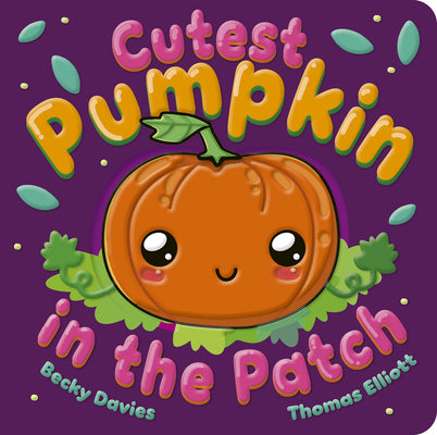 Cutest Pumpkin in the Patch by Davies, Becky book cover