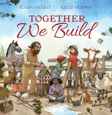 Book cover of Together We Build by Vaught, Susan