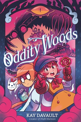 Book cover of Oddity Woods by Davault, Kay