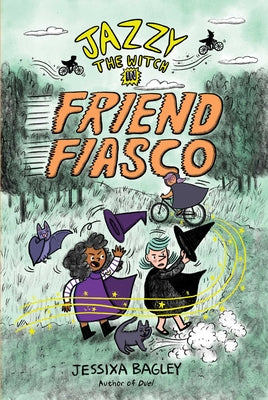 Jazzy the Witch in Friend Fiasco by Bagley, Jessixa book cover