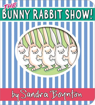 The Bunny Rabbit Show! by Boynton, Sandra book cover