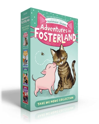 Adventures in Fosterland Take Me Home Collection (Boxed Set): Emmett and Jez; Super Spinach; Baby Badger; Snowpea the Puppy Queen by Hannah Shaw book cover
