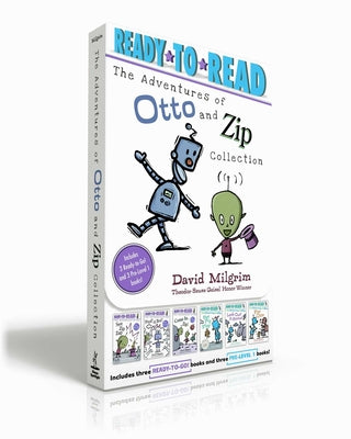 The Adventures of Otto and Zip Collection (Boxed Set): See Zip Zap; Poof! a Bot!; Come In, Zip!; See Pip Flap; Look Out! a Storm!; For Otto by David Milgrim book cover