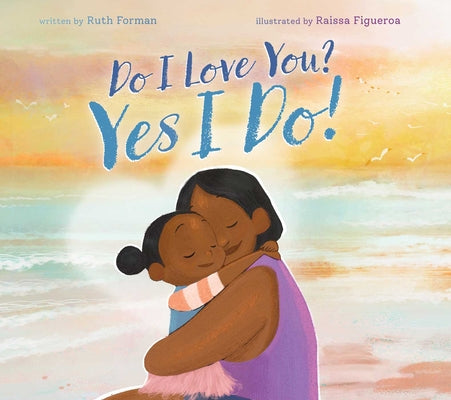 Book cover of Do I Love You? Yes I Do! by Forman, Ruth