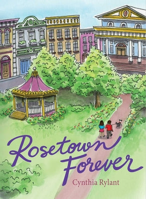 Rosetown Forever by Rylant, Cynthia book cover