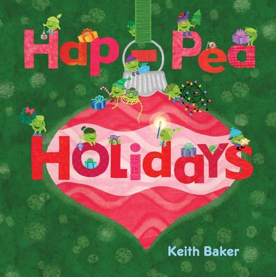 Book cover of Hap-Pea Holidays by Baker, Keith