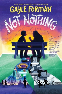Book cover of Not Nothing by Forman, Gayle