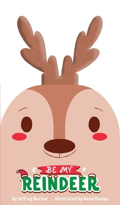 Be My Reindeer by Jeffrey Burton book cover