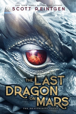 Book cover of The Last Dragon on Mars by Reintgen, Scott