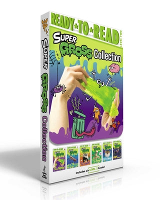 Super Gross Collection (Boxed Set): Icky, Sticky Slime!; Going Buggy!; What's That Smell?; What's in Your Body?; Into the Deep!; Night Creatures! by Various book cover