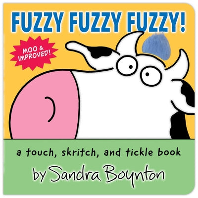 Book cover of Fuzzy Fuzzy Fuzzy!: A Touch, Skritch, and Tickle Book by Boynton, Sandra