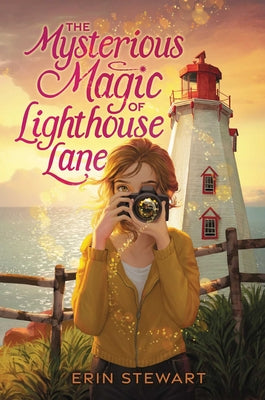 Book cover of The Mysterious Magic of Lighthouse Lane by Stewart, Erin
