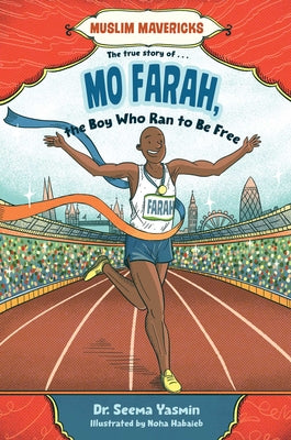 Mo Farah, the Boy Who Ran to Be Free by Seema Yasmin book cover