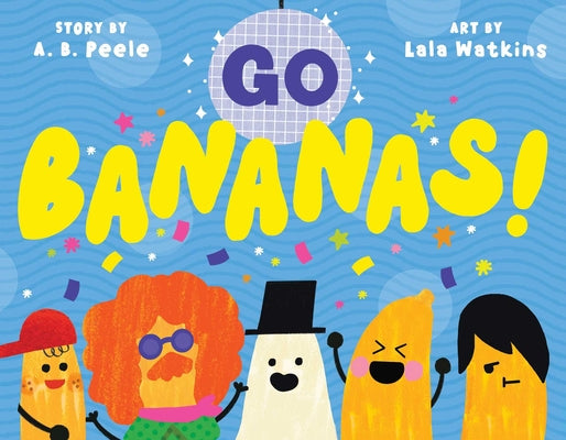 Book cover of Go Bananas! by Peele, A. B.