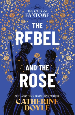 Book cover of The Rebel and the Rose by Doyle, Catherine