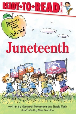 Book cover of Juneteenth: Ready-To-Read Level 1 by McNamara, Margaret
