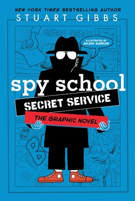 Book cover of Spy School Secret Service the Graphic Novel by Gibbs, Stuart