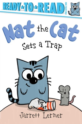 Nat the Cat Sets a Trap: Ready-To-Read Pre-Level 1 by Lerner, Jarrett book cover