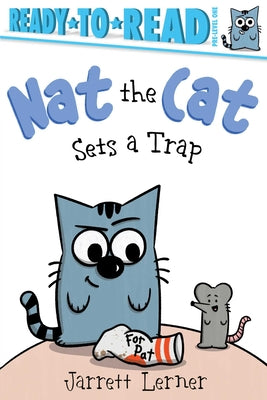 Book cover of Nat the Cat Sets a Trap: Ready-To-Read Pre-Level 1 by Lerner, Jarrett