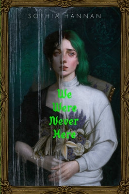 We Were Never Here by Hannan, Sophia book cover