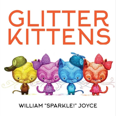 Book cover of Glitter Kittens by Joyce, William