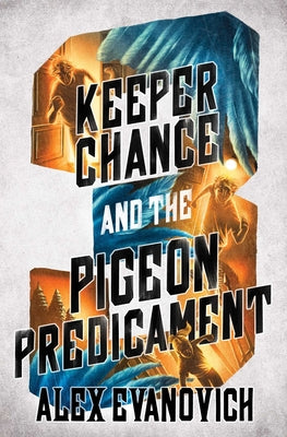 Keeper Chance and the Pigeon Predicament by Alex Evanovich book cover