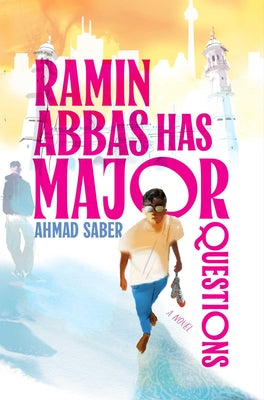 Book cover of Ramin Abbas Has Major Questions by Saber, Ahmad