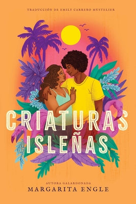 Criaturas Isle by Margarita Engle book cover