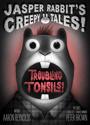 Book cover of Troubling Tonsils! by Reynolds, Aaron
