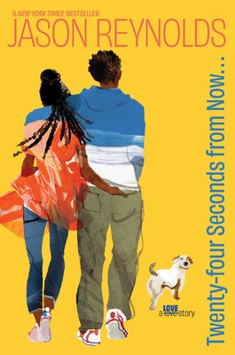 Twenty-Four Seconds from Now . . .: A Love Story by Jason Reynolds book cover