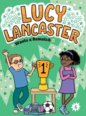 Book cover of Lucy Lancaster Wants a Rematch by Coven, Willow