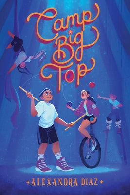 Camp Big Top by Diaz, Alexandra book cover