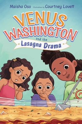 Book cover of Venus Washington and the Lasagna Drama by Oso, Maisha