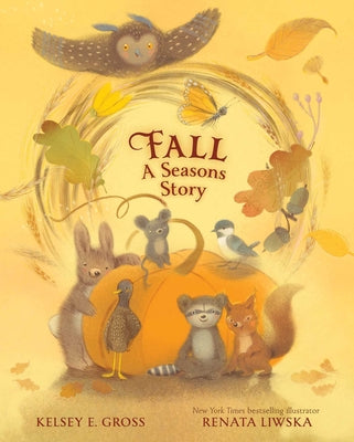 Fall--A Seasons Story: A Cozy Autumn Tale for Kids by Gross, Kelsey E. book cover