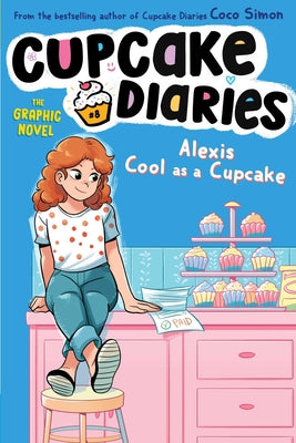 Alexis Cool as a Cupcake the Graphic Novel by Coco Simon book cover
