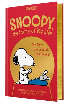 Snoopy, the Story of My Life: The Myth, the Legend, the Beagle! by Charles M. Schulz book cover