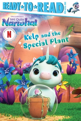Book cover of Kelp and the Special Plant: Ready-To-Read Pre-Level 1 by Cruz, Gloria