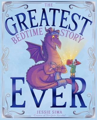The Greatest Bedtime Story Ever by Sima, Jessie book cover