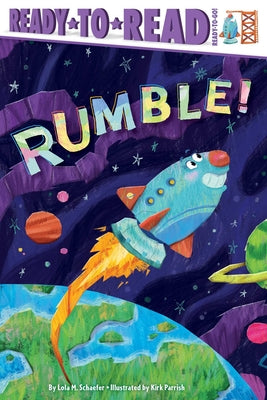 Book cover of Rumble!: Ready-To-Read Ready-To-Go! by Schaefer, Lola M.