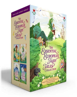 The Essential European Fairy Tales Collection (Boxed Set): Grimms' Fairy Tales; Joseph Jacobs's English Fairy Tales; Hans Christian Andersen's Fairy T by Jacob Grimm book cover