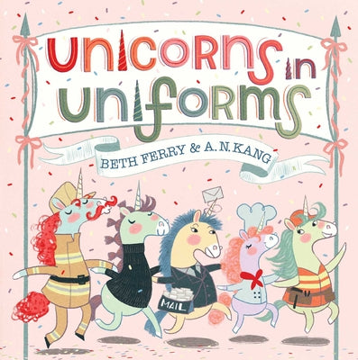 Unicorns in Uniforms by Ferry, Beth book cover