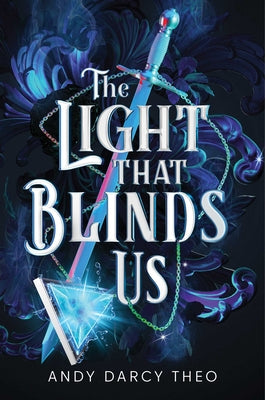 Book cover of The Light That Blinds Us by Theo, Andy Darcy