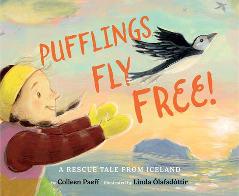 Pufflings Fly Free!: A Rescue Tale from Iceland by Paeff, Colleen book cover