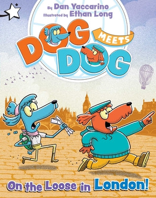 On the Loose in London!: A Star Chapter Book by Yaccarino, Dan book cover