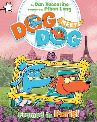 Framed in Paris!: A Star Chapter Book by Yaccarino, Dan book cover