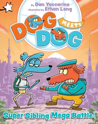 Super Sibling Mega Battle!: A Star Chapter Book by Yaccarino, Dan book cover