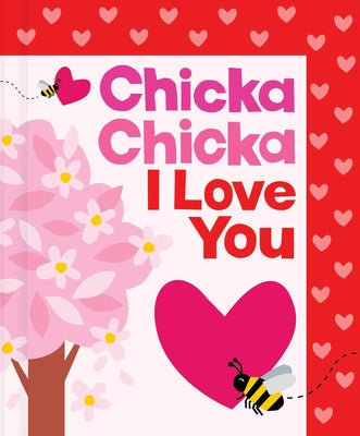 Book cover of Chicka Chicka I Love You by Marsden, Blake