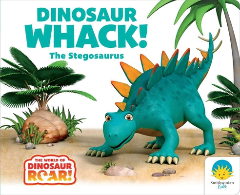 Book cover of Dinosaur Whack! the Stegosaurus by Curtis, Peter