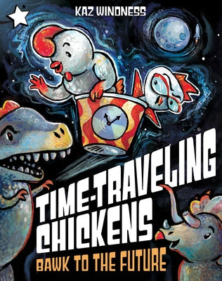 Bawk to the Future: A Star Chapter Book by Windness, Kaz book cover